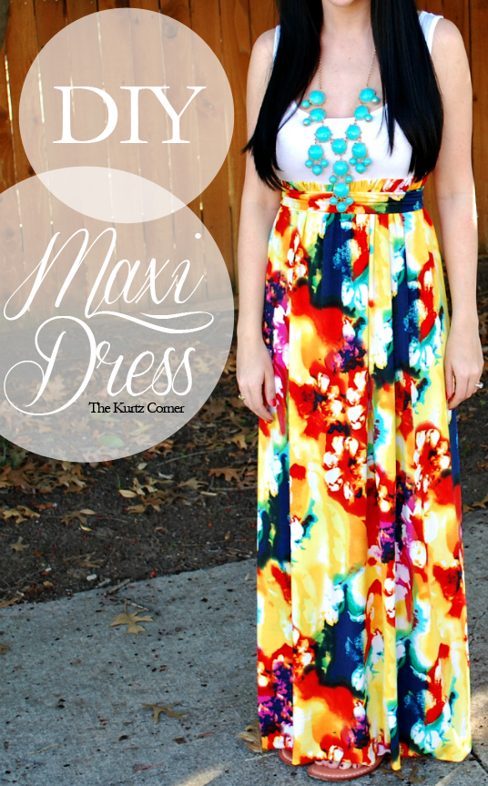 The Kurtz Corner: DIY Maxi Dress